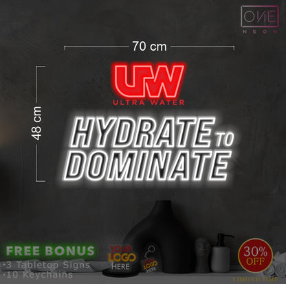 HYDRATE TO DOMINATE  | LED Neon Sign